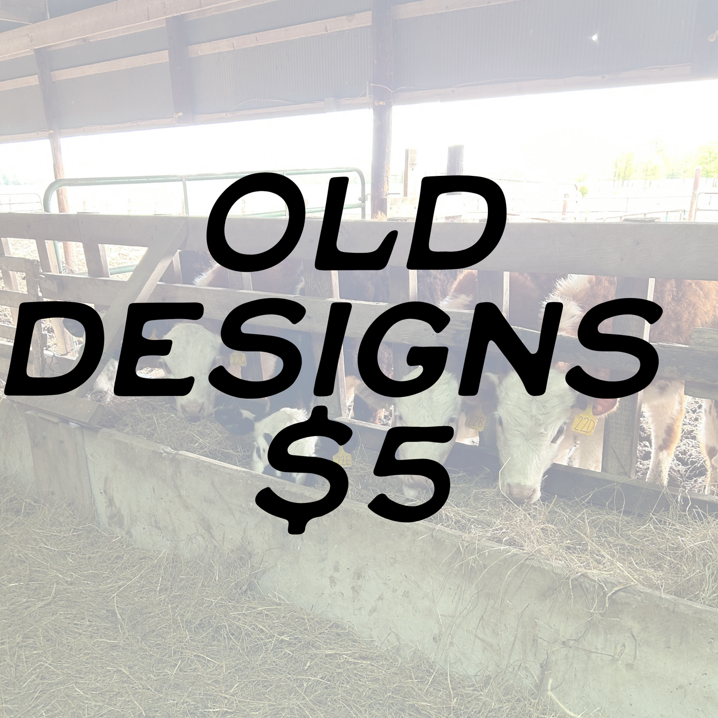OLD DESIGNS $5